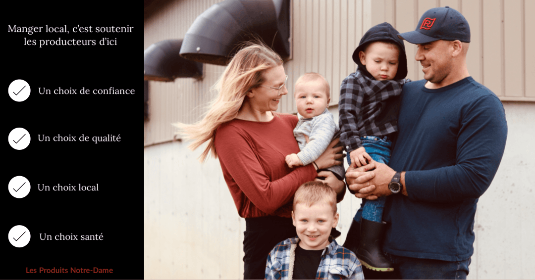 Les propriétaires des Produits Notre-Dame et leur famille encouragent l'achat local.